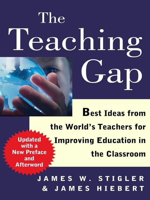 Title details for The Teaching Gap by James W. Stigler - Available
